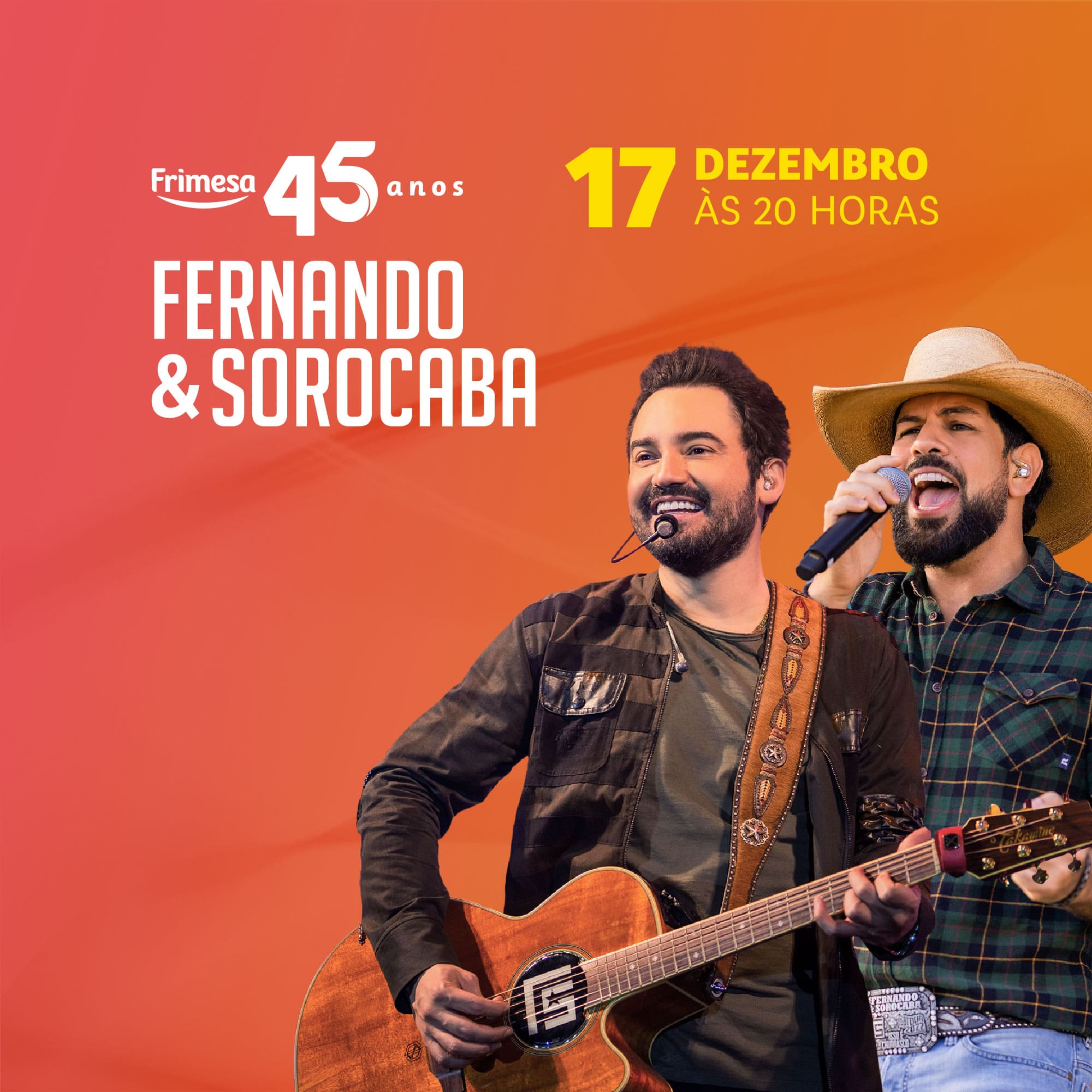 45 anos da Frimesa. Comemore com Fernando e Sorocaba