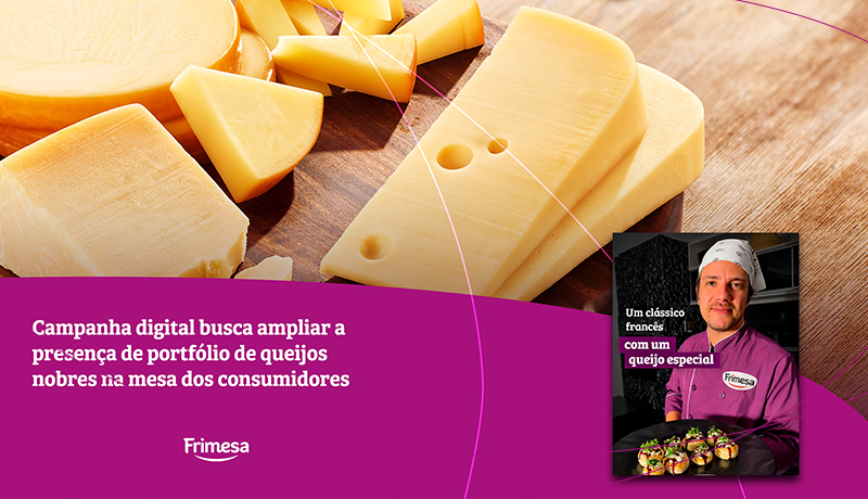 Frimesa lança campanha digital para descomplicar o universo dos queijos especiais e integrá-los ao cardápio do dia a dia